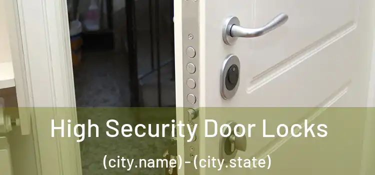  High Security Door Locks (city.name) - (city.state)